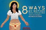 8 Ways My Mother Was Conceived